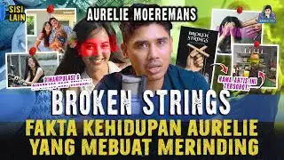 BROKEN STRINGS! THE DARK STORY OF AURELIE MOEREMANS