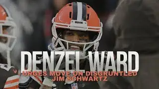 Browns’ Denzel Ward Urges Move on Disgruntled Jim Schwartz