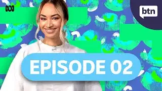 BTN Classroom Episode 2, 2024 - Behind the News