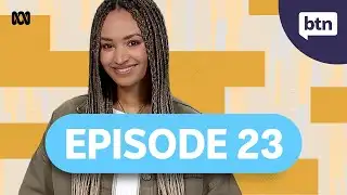 BTN Classroom Episode 23, 2024 - Behind the News