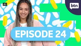 BTN Classroom Episode 24, 2024 - Behind the News