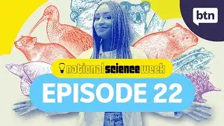 BTN Classroom Science Week Episode 22, 2024 - Behind the News