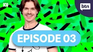 BTN Episode 3, 2025 - Behind the News