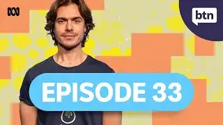 BTN Episode 33, 2025 - Behind the News