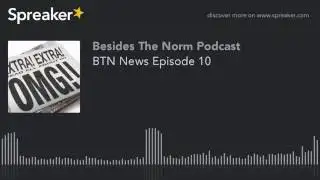 BTN News Episode 10