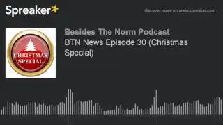 BTN News Episode 30 (Christmas Special)