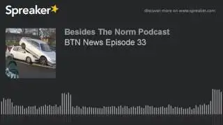 BTN News Episode 33