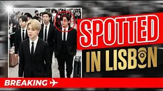 BTS Spotted in Lisbon The Comeback That Will Break The Internet