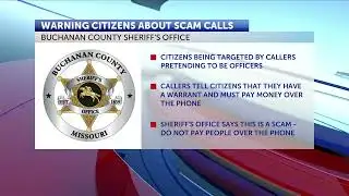 Buchanan County Sheriff warns citizens about scam callers