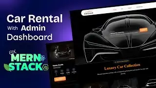 Build a Full Stack Car Rental Website using ReactJs | MERN Stack Project + Backend Integration(2025)