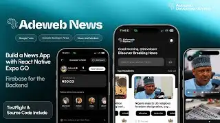 Build & Launch Your Own News App | Adeweb News Full Presentation + Source Code