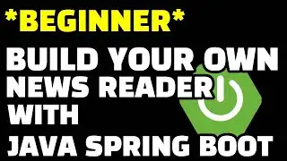 Build Your Own News Reader From Scratch with Spring Boot