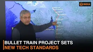Bullet train project sets new tech standards