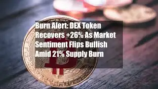 Burn Alert: DEX Token $ETHETF Recovers +26% As Market Sentiment Flips