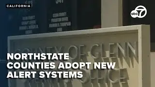 Butte and Glenn counties adopt new alert systems amid CodeRed outage