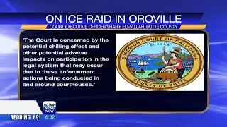 Butte County Superior Court issues statement after ICE raid at Oroville courthouse