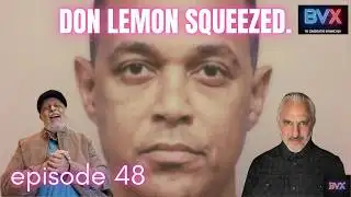 BVX Episode 48! Don Lemon Squeezed! #donlemon #iceprotest