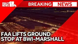 BWI-Marshall resumes operations after ground stop lifted, spokesman says