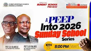 CAC WEEKLY SUNDAY SCHOOL PREVIEW || SATURDAY JANUARY 10, 2026