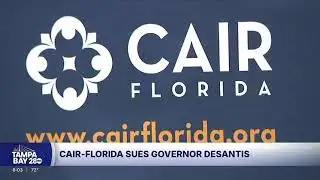 CAIR files lawsuit against DeSantis over executive order   WFTS ABC28