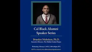 Cal Black Alumni Association Speaker Series with Brandon Nicholson, Ph.D.
