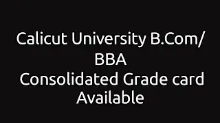 Calicut University B.Com/BBA Grade card Available
