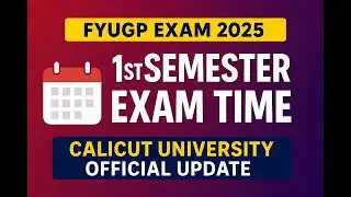 Calicut University FYUGP 1st Semester Exam Time 2025 | Official Update