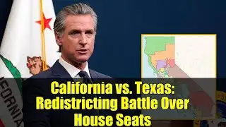 California vs. Texas: Redistricting Battle Over House Seats
