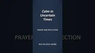 Calm in Uncertain Times | Psalm 112:7 KJV | Prayer & Reflection