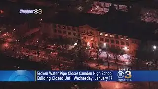 Camden High School Closed Due To Pipe Burst From Extreme Cold