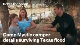 Camp Mystic girl describes surviving Texas floods