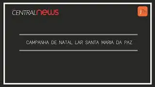 Campanha de Natal Lar Santa Maria da paz