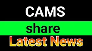 CAMS share latest news