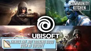 Can Ubisoft really survive this?- Community Kitchen
