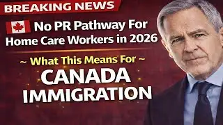 Canada 2026 Shock: PR Route Closed for Home Care Workers | Full Breakdown