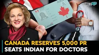 Canada PR: IRCC Launches New Express Entry For Doctors| Indians In Canada