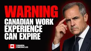 Canada PR Warning: Your Canadian Work Experience Can EXPIRE | 3-Year CEC Rule Explained