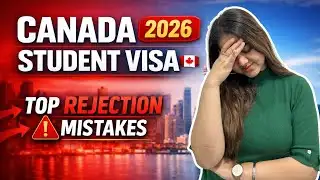 Canada Student Visa 2026 🚨 Top Mistakes Causing Rejection!