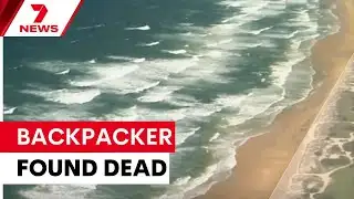 Canadian backpacker found dead on K’gari | 7NEWS
