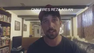 Cannibal Reza Aslan gets fired from CNN