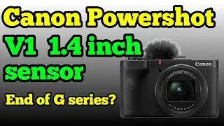 Canon Just DESTROYED Sony ZV-1? | PowerShot V1 Vlogging BEAST Unleashed!