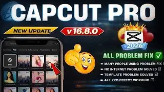 Capcut Pro 2026 New Update 16.6.0  | CapCut No Internet & Template All Problem Solved 100% Working ✅