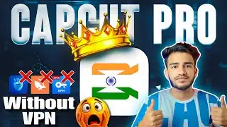 CAPCUT PRO INDIA 🇮🇳🔥| Without VPN | CapCut All Problem Solved 2026 ✅ | Sakib Tech 