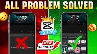 CapCut Pro No Internet & Template All Problem Solved 100% Working | CapCut Pro New Update 2026