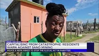 Capitalising from Catastrophe: Residents Warn Against Sand Mining | TVJ News