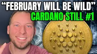 CARDANO ADA - "FEBRUARY WILL BE WILD"?!! CARDANO STILL #1!