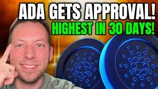 CARDANO - ADA GETS APPROVAL!!! HIGHEST LEVEL IN 30 DAYS!
