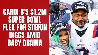 Cardi B’s $1.2M Super Bowl Flex for Stefon Diggs Amid Baby Drama
