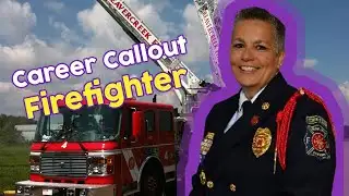 Career Callout: Firefighter