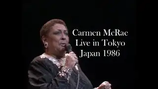 Carmen McRae Live in Tokyo, Japan 1986.